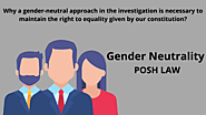 PoSH Act Decoded: Is Gender Neutrality a Part of the PoSH Law — MUDS