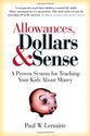 Allowances, Dollars and Sense: A Proven System for Teaching Your Kids About Money