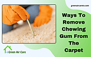 Ways To Remove Chewing Gum From The Carpet | San Antonio, TX