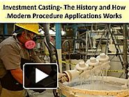 What does investment casting work?