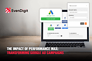 Transforming Google Ads Campaign With Performance Max - Evendigit