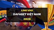 Link vào Dafabet mới nhất – ổn định nhất