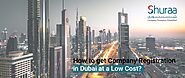 How to get company registration in Dubai at a low cost?