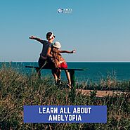 Learn All About Amblyopia