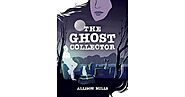 The Ghost Collector by Allison Mills