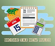 Income Tax New Rules - Know Latest Income Tax Rules, News and Updates For Year 2021 - 2022
