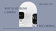 Worried Why Blink Camera Not Detecting Motion? 1-8009837116 Call Experts Now