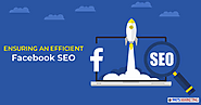 How to ensure an efficient Facebook SEO