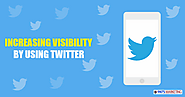 How to use twitter to increase your visibility?