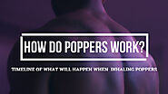Timeline of what will happen when inhaling Poppers - What happens when using poppers? - Fistfy