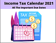 Income Tax Calendar 2021: All The Important Due Dates