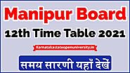 Website at https://karnatakastateopenuniversity.in/manipur-board-12th-time-table.html