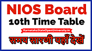 Website at https://karnatakastateopenuniversity.in/nios-10th-time-table.html