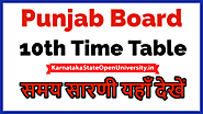 Website at https://karnatakastateopenuniversity.in/punjab-10th-board-time-table.html