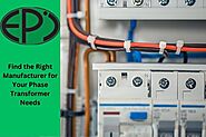 Find the Right Manufacturer for Your Phase Transformer Needs