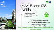 M3M Sector 128 Noida | Think Luxury With M3M Properties