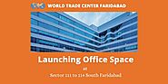 WTC Office Space Faridabad | WTC Upcoming Property