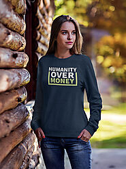 Website at https://www.appareltech.in/shop/printed-products/sweatshirts/women-sweatshirts/humanity-over-money-premium...