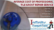 Average Cost Of Professional Tile Grout Repair Service | CA