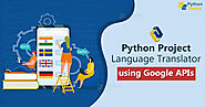 Create Language Translator in Python using Google APIs - Python Geeks