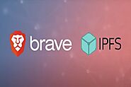 Brave Browser Becomes the First Browser to Integrate IPFS Protocol