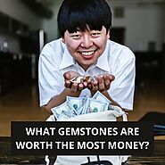 What Gemstones are Worth the Most Money?