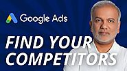 How to Find Competitors in Google Ads