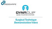 DynaClip® Bone Fixation System - Surgical Technique Demonstration