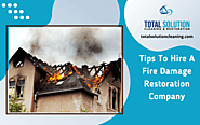 Tips To Hire A Fire Damage Restoration Company | Elgin, IL