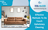 Effective Methods To Do Couch Upholstery Cleaning | Elgin
