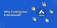 Why Codeigniter Framework is Highly Acquired for Web App Development?