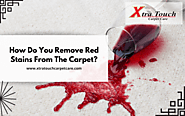 How Do You Remove Red Stains From The Carpet | Vancouver, WA