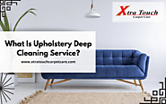 What Is Upholstery Deep Cleaning Service | Vancouver, WA