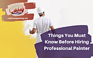 Things You Must Know Before Hiring Professional Painter | CA