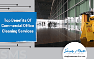 Top Benefits Of Hiring Commercial Office Cleaning | Springfield