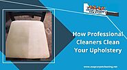 How Professional Cleaners Clean Your Upholstery | Turlock CA