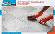 How To Clean Tiles Stained With Cement | Turlock, CA