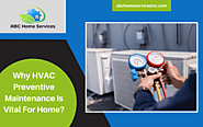 Why HVAC Preventive Maintenance Is Vital For Home| San Diego