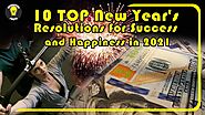 10 TOP New Year's Resolutions for Success and Happiness in 2021