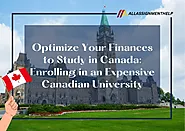 Optimize Your Finances to Study in Canada: Enrolling in an Expensive Canadian University