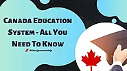 Here is All You Need To Know About Canada Education System