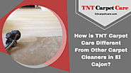 How is TNT Carpet Care Different From Other Carpet Cleaners in El CajonTNT Carpet Care