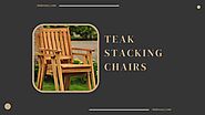Top 3 Best Teak Stacking Chairs and How to Choose - 2023