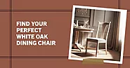 Find Your Perfect White Oak Dining Chairs - 2023