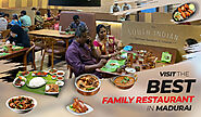 Visit the Best Family Restaurant in Madurai South Indian Chettinad Restaurant Madurai | Best non-veg restaurant in Ma...