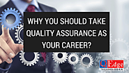 Why You Should Take Quality Assurance as Your Career