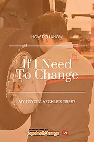 How Do I Know If I Need To Change My Toyota Vehicle's Tires? | Toyota of Orange