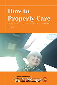 How to Properly Care for Your Toyota in the Summer Heat | Toyota of Orange