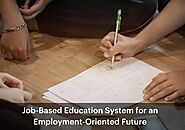 Job-Based Education System for an Employment-Oriented Future