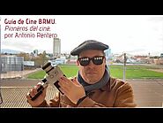 Guía de Cine BRMU. "Pioneros del cine", por Antonio Rentero. 9 enero 2021.